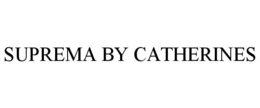 SUPREMA BY CATHERINES