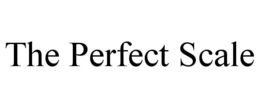 THE PERFECT SCALE