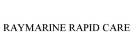 RAYMARINE RAPID CARE