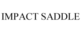 IMPACT SADDLE