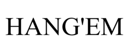 HANG'EM