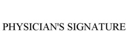 PHYSICIAN'S SIGNATURE