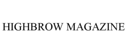 HIGHBROW MAGAZINE