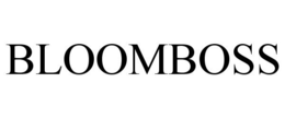 BLOOMBOSS