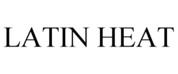 LATIN HEAT