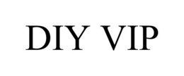 DIY VIP