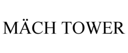 MÄCH TOWER