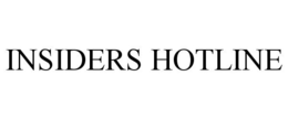 INSIDERS HOTLINE