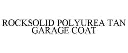 ROCKSOLID POLYUREA TAN GARAGE COAT