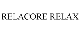 RELACORE RELAX