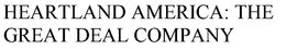 HEARTLAND AMERICA: THE GREAT DEAL COMPANY