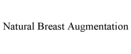 NATURAL BREAST AUGMENTATION