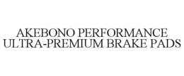 AKEBONO PERFORMANCE ULTRA-PREMIUM BRAKE PADS