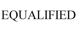 EQUALIFIED