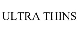 ULTRA THINS