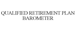 QUALIFIED RETIREMENT PLAN BAROMETER