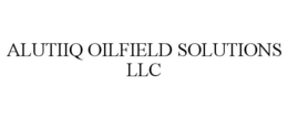 ALUTIIQ OILFIELD SOLUTIONS LLC