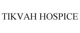 TIKVAH HOSPICE