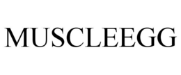 MUSCLEEGG