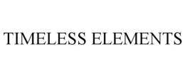 TIMELESS ELEMENTS