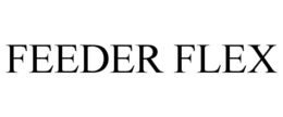 FEEDER FLEX