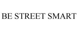 BE STREET SMART
