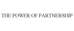 THE POWER OF PARTNERSHIP