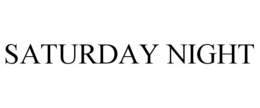 SATURDAY NIGHT