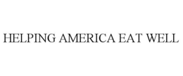 HELPING AMERICA EAT WELL