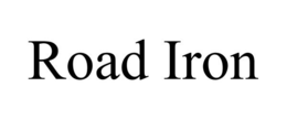 ROAD IRON