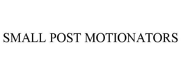 SMALL POST MOTIONATORS