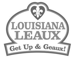 LOUISIANA LEAUX GET UP & GEAUX!