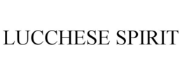 LUCCHESE SPIRIT