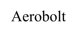AEROBOLT