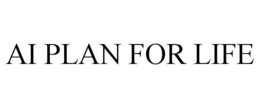 AI PLAN FOR LIFE