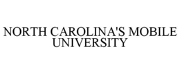 NORTH CAROLINA'S MOBILE UNIVERSITY