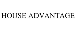 HOUSE ADVANTAGE