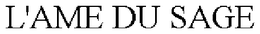 L'AME DU SAGE