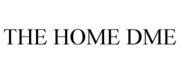 THE HOME DME