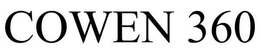 COWEN 360