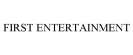 FIRST ENTERTAINMENT