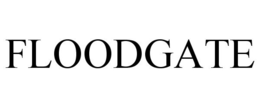 FLOODGATE