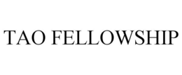 TAO FELLOWSHIP