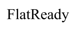FLATREADY