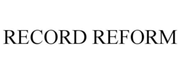RECORD REFORM