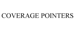 COVERAGE POINTERS