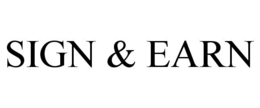 SIGN & EARN