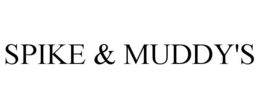 SPIKE & MUDDY'S