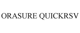 ORASURE QUICKRSV
