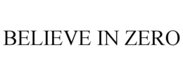 BELIEVE IN ZERO